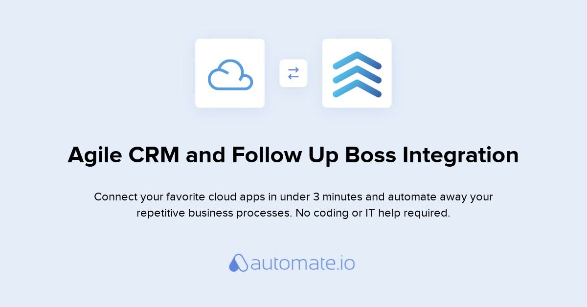 How To Connect Agile CRM And Follow Up Boss Integration Automate Io   Agile Crm Follow Up Boss 