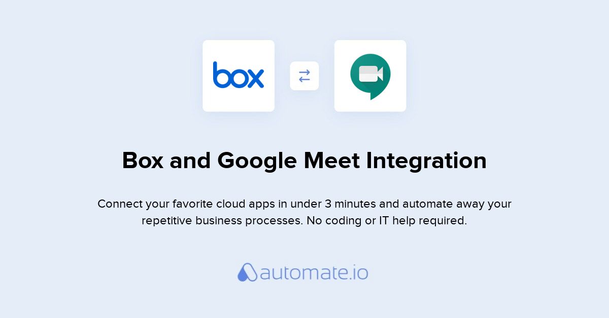 How to Connect Box and Google Meet (integration) - Automate.io