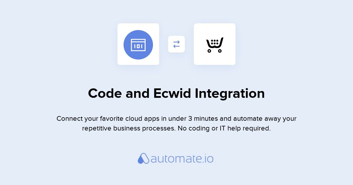 How to Connect Code and Ecwid (integration) - Automate.io